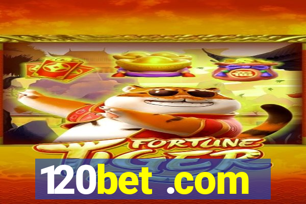 120bet .com